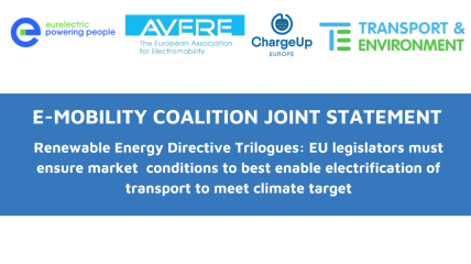 E-MOBILITY COALITION JOINT STATEMENT – Renewable Energy Directive Trilogues: EU legislators must ensure market conditions to best enable electrification of transport to meet climate target
