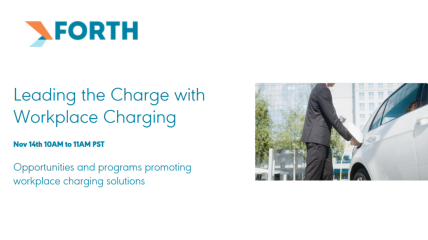 FORTH Webinar - Leading the Charge with Workplace Charging