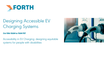 FORTH Webinar - Designing Accessible EV Charging Systems
